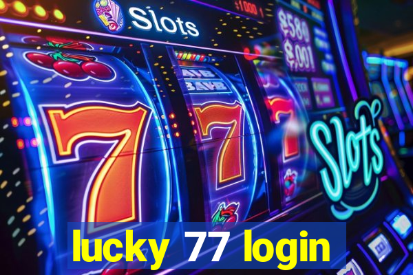 lucky 77 login